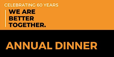 We Are Better Together - Celebrating 60 Years Dinner