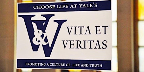 VITA ET VERITAS 2017: Promoting a Culture of Life and Truth at Yale primary image