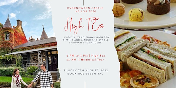 August 7th  High Tea & Tour of  Overnewton Castle