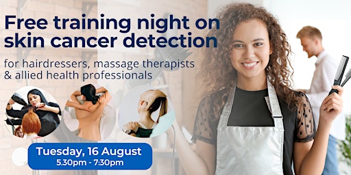 Skin Cancer Training for Hairdressers, Massage Therapists & Allied Health