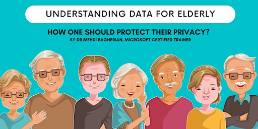 Understanding Data for Elderly: How one Should Protect their Privacy?