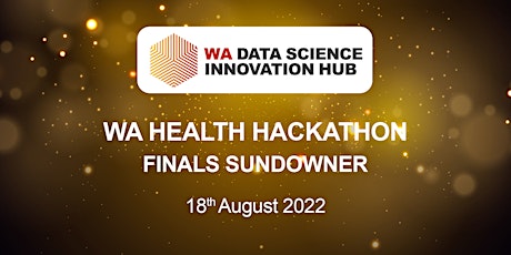 WA Health Hackathon Finals Sundowner