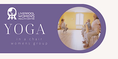 Yoga in a Chair @ Liverpool Womens Health Centre