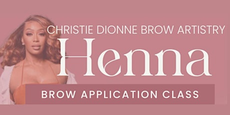 August 21st - Henna Brow Application Class!