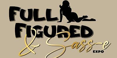 4th Annual Full Figured and Sass-e  Fall/Winter Expo