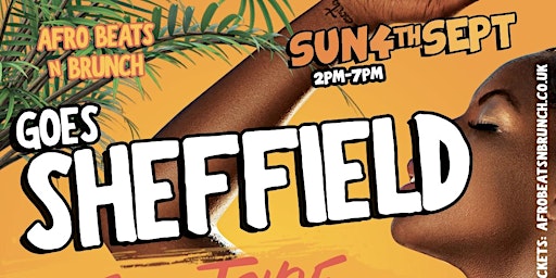 Afrobeats N Brunch - Sun 4TH SEPT SHEFFIELD UK TOUR