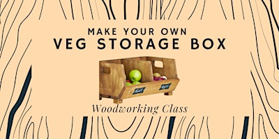 Make Your Own Veg Storage Box