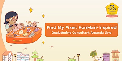 Find My Fixer: KonMari-Inspired Decluttering Consultant Amanda Ling
