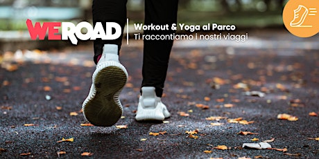 Workout & Yoga al Parco | WeRoad ti racconta i suoi viaggi