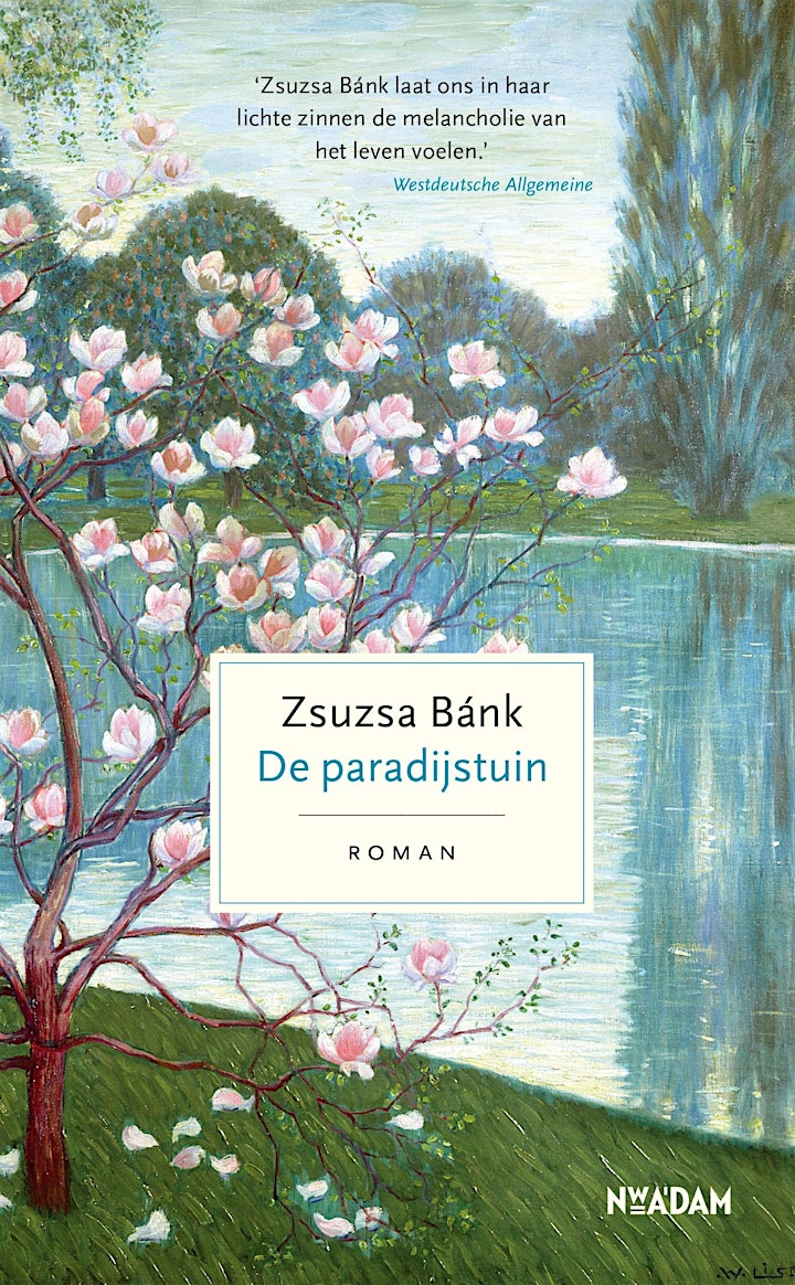 Afbeelding van 'De paradijstuin' | Auteur Zsuzsa Bánk in gesprek met Anna Seidl