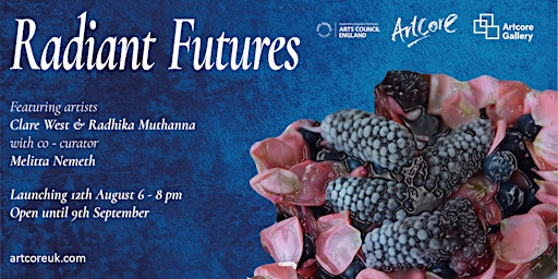 Radiant Futures - Artists In Residence Exhibition