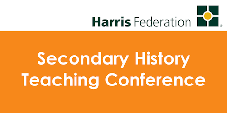 Secondary History Teaching Conference hosted by Harris Federation tickets