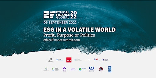 Ethical Finance Global 2022: ESG in a Volatile World