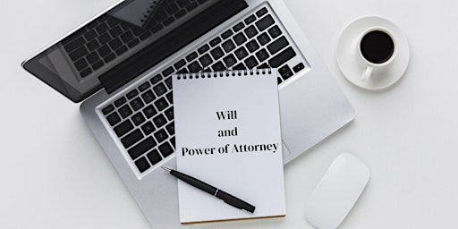 Wills and Power of Attorney Information Session