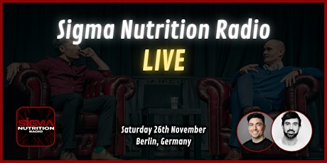 Sigma Nutrition Radio LIVE: Berlin