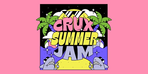 Crux Summer Jam 2022