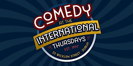 Thursdays at the International (Comedy Club Dublin)