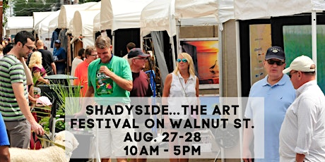 25th Annual Shadyside...The Art Festival on Walnut Street 10am - 5pm
