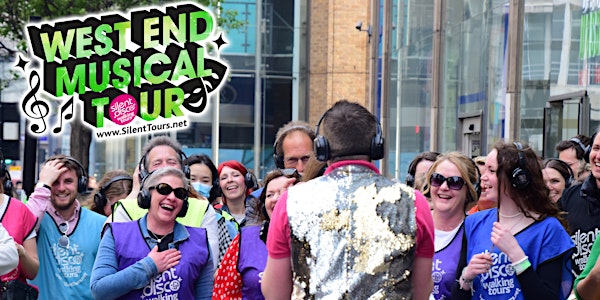 West End Musical Tour Silent Disco Walking Tour #silenttours