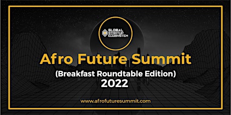 Afro Future Summit (Breakfast Roundtable)
