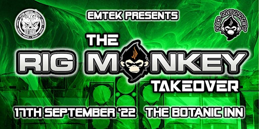 Emtek presents: THE RIG MONKEY TAKEOVER