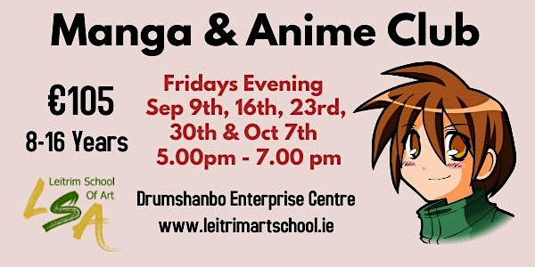 Manga & Anime Art  Club,8-16yrs, Fri 5-7pm, Sep 9th,16th,23rd,30th &Oct 7th