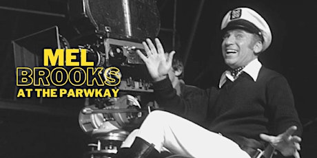Mel Brooks Month at The Parkway // All Movie Pass