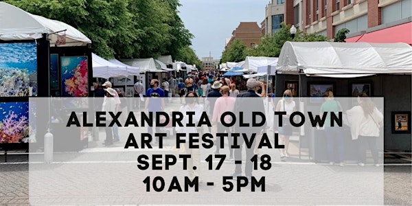 20th Annual Alexandria Old Town Art Festival 10am - 5pm