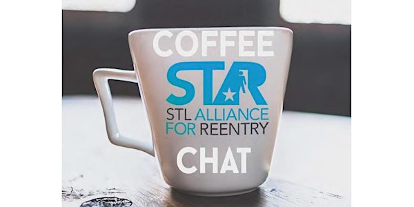 STAR Coffee Chat: Community Health Dialogue to Support Reentry