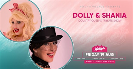 The Dolly & Shania Show live at Kellys Village