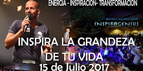 Imagen principal de ¡ INSPIRA LA GRANDEZA DE TU VIDA ! MADRID 15 JULIO
