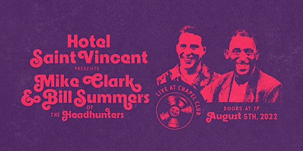 Mike Clark and Bill Summers of The Headhunters with Special Guests