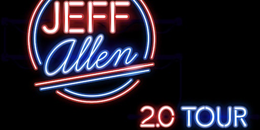 Jeff Allen Comedy Tour 2.0