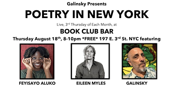 Poetry In New York with Galinsky, Eileen Myles and Feyishayo T. Aluko