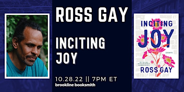 Live at Brookline Booksmith! Ross Gay: Inciting Joy: Essays