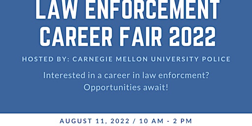 Law Enforcement Career Fair 2022 Hosted by Carnegie Mellon University PD