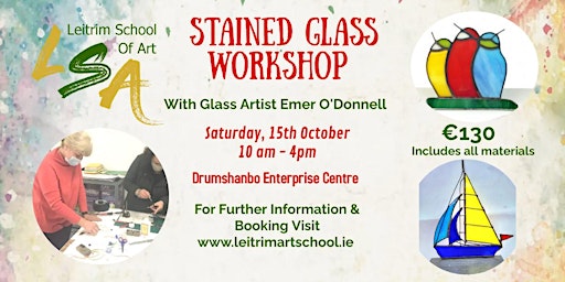 Stained Glass Workshop. Saturday 15th Oct 2022,10:00am-4:00pm