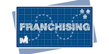 HOW TO GROW USING FRANCHISING AND OTHER STRATEGIES primary image