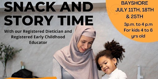 Snack and Story Time Early ON - August 11, 18 and 25