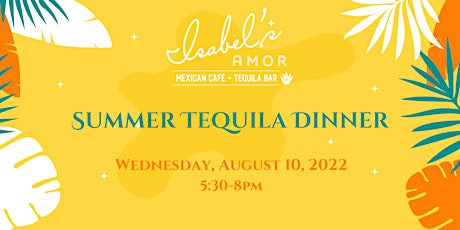 Isabel's Amor Summer Tequila Dinner