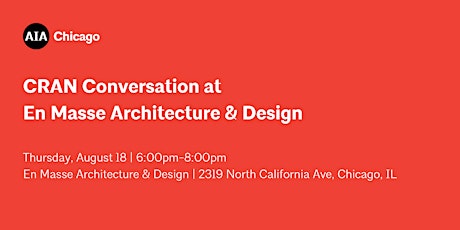 CRAN Conversation at En Masse Architecture & Design