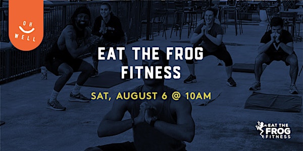 OH Well Event with Eat the Frog Fitness