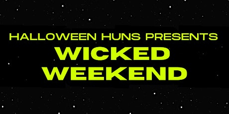 September 2022 Wicked Weekend primary image