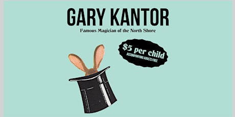 Family Event Series Featuring Gary Kantor