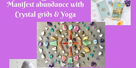 Morning Retreat of Yoga &  Manifesting  Abundance with Crystal Grids