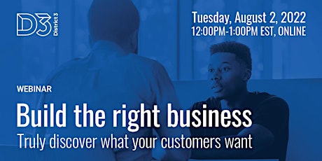 Build the right business: Truly discover what your customers want primary image
