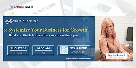 Systemize Your Business for Growth — FREE Seminar for Business Owners