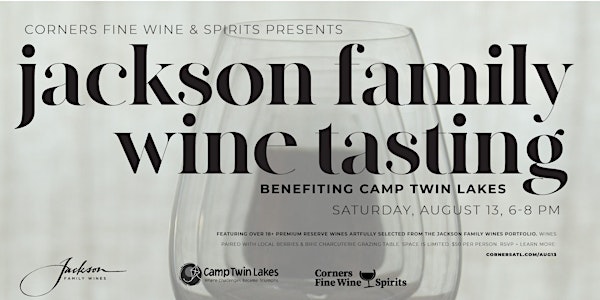 Jackson Family Wine Tasting Benefiting Camp Twin Lakes