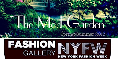  "THE MOD GARDEN" COUTURE COLLECTION DEBUT! NYC FASHION WEEK!!! primary image