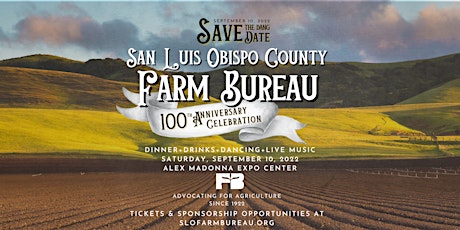 San Luis Obispo County Farm Bureau's 100th Anniversary Celebration
